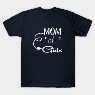 Mom Of Girls Shirt, Mom Of Girls TShirt, Raising Girls Shirt, Girl Mom Shirt, Mother's Day Gift, Trendy Mom Shirt, Gift For Mom T-Shirt